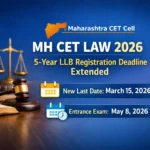 Maharashtra CET Cell Extends MH CET Law 2026 Registration Deadline for 5-Year LLB