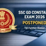 SSC Postpones GD Constable Examination 2026 Until Further Notice