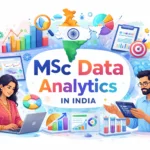 MSc Data Analytics in India: Course Details, Eligibility, Admission, Syllabus, Colleges, Fees, Jobs and Salary
