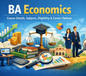 BA Economics: Course Details, Subjects, Eligibility, Top Colleges & Career Options