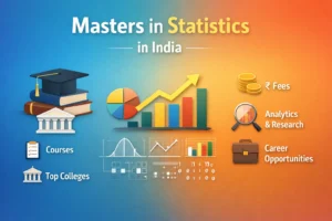 Masters in Statistics in India: Courses, Colleges, Fees, and Career Opportunities