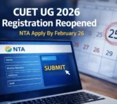 NTA Announces Reopening of CUET UG 2026 Registration Window Until February 26 CUET UG 2026 Registration
