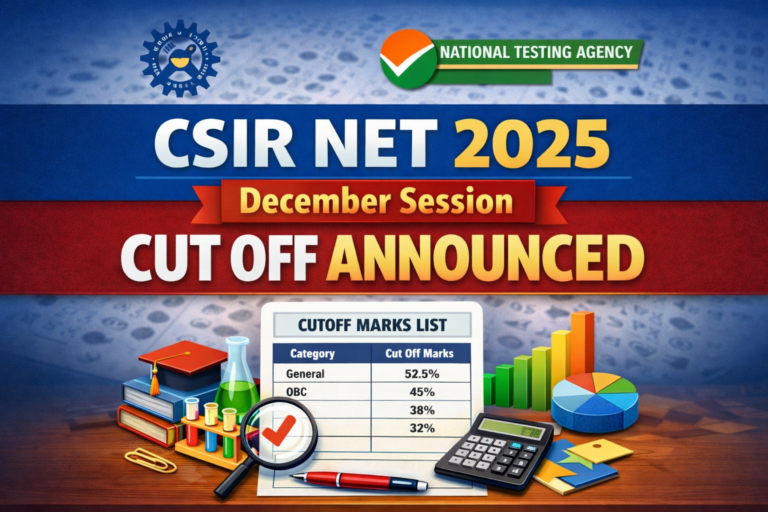 CSIR NET 2025 December Session Cut Off Announced