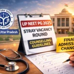 DGME Uttar Pradesh Issues Guidelines for UP NEET PG 2025 Stray Vacancy Round Counselling