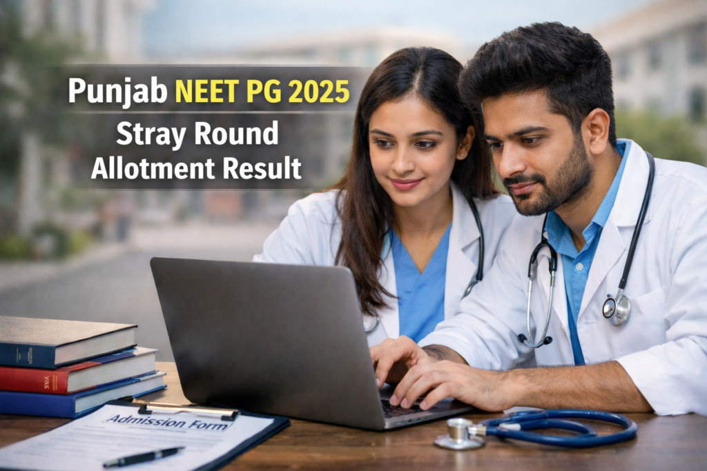 Punjab NEET PG 2025 Stray Round Allotment Result OUT