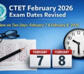 CBSE Revises CTET February 2026 Schedule to Two Days Amid High Registrations CTET February 2026