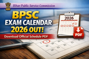 BPSC Exam Calendar 2026 OUT: