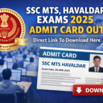 SSC MTS, Havaldar Exams 2025 Admit Card Out: Direct Link to Download Here