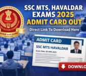 SSC MTS, Havaldar Exams 2025 Admit Card Out: Direct Link to Download Here SSC MTS, Havaldar Exams 2025 Admit Card Out