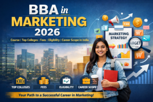 BBA in Marketing 2026: Course, Top Colleges, Fees, Eligibility & Career Scope India