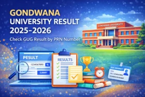 Gondwana University Result 2025-2026 - Check GUG Result, Download Marksheet