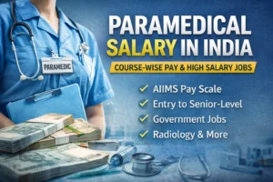 Paramedical Salary in India: Course-Wise Pay, Career Growth & High-Paying Roles