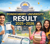 Pondicherry University Result 2025-2026 | Check UG, PG, MBBS, DDE Semester Results Pondicherry University Result 2025-2026
