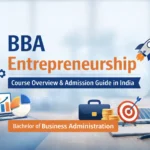BBA Entrepreneurship: Course Details, Colleges, Fees, and Career Paths in India