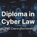 Diploma in Cyber Law: Course Details, Colleges, Fees, Syllabus, and Career Opportunities in India
