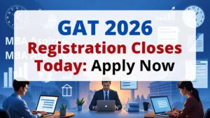 GAT 2026 Registration Closing Today
