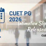CUET PG 2026 City Intimation Slip to Be Released Soon: Check Release Date & Other Crucial Details Here