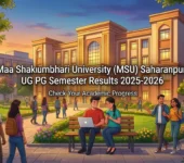 Maa Shakumbhari University (MSU) Saharanpur: UG PG Semester Results 2025-2026