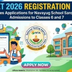 NSSNET 2026 Registration Opens: NTA Invites Applications for Navayug School Sarojini Nagar Admissions to Classes 6 and 7; Direct Apply Link Here