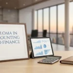 Diploma in Accounting and Finance: Courses, Colleges, Fees, Syllabus, and Career Opportunities in India