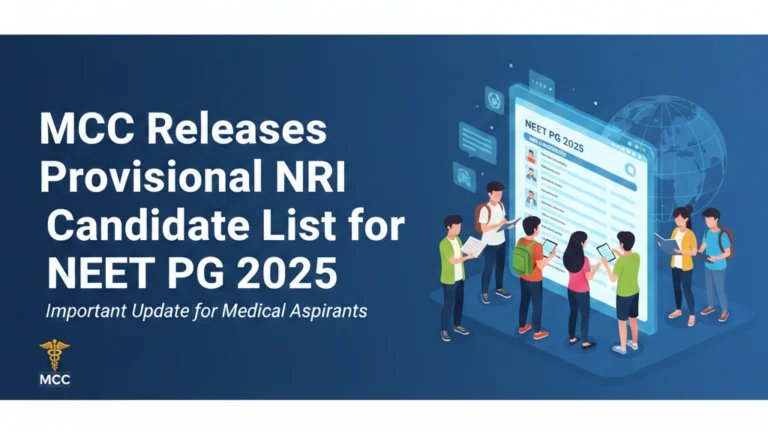 MCC Releases Provisional NRI Candidate List for NEET PG 2025; Introduces Priority-Based Allotment System; Download Official Notice Here
