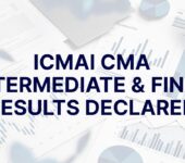 ICMAI CMA Inter & Final Results