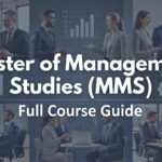 Master of Management Studies (MMS) in India: Courses, Colleges, Fees, and Career Scope