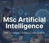 MSc Artificial Intelligence in India: Colleges, Fees, Syllabus, and Career Opportunities MSc in AI