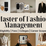 Master of Fashion Management: Courses, Colleges, Fees, and Career Opportunities in India