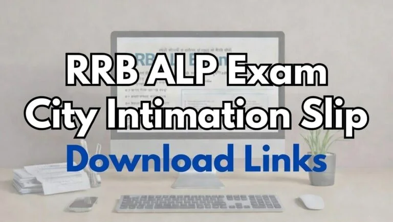 RRB ALP Exam City Intimation Slip