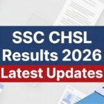 SSC CHSL Examination Results 2026: Announcement Expected Soon Anytime on Official Website
