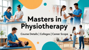 Master of Physiotherapy (MPT) in India: Courses, Colleges, Fees, and Career Scope