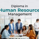 Diploma in Human Resource Management: Courses, Colleges, Fees, and Career Opportunities in India
