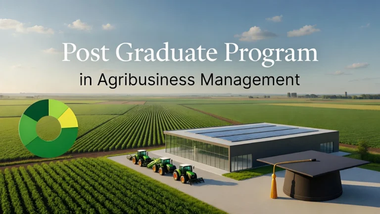 Post Graduate Program in Agribusiness Management Course Details