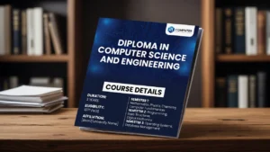 Diploma in Computer Science and Engineering: Course Details, Colleges, Fees, and Career Scope in India