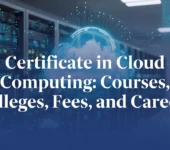 Certificate in Cloud Computing: Courses, Colleges, Fees, and Career Opportunities in India download (24)
