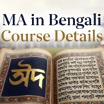 MA in Bengali: Course Details, Colleges, Fees, and Career Opportunities in India