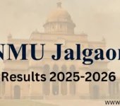 NMU Result 2025-2026 Check KBC NMU UG, PG Semester Results at nmu.ac.in NMU Jalgaon Results 2025-2026