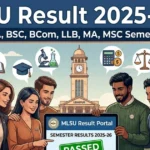 MLSU Result 2025-2026: Check BA, BSC, BCom, LLB, MA, MSC Semester Results