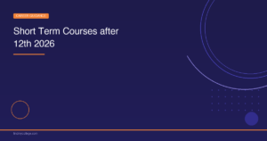 Short Term Courses after 12th - Top Institutes for Online & Full Time Courses, With Placement Support, Admission 2026