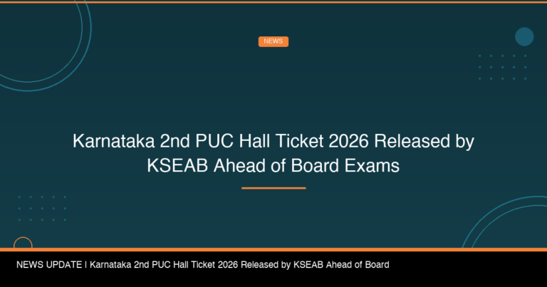 Karnataka 2nd PUC Hall Ticket 2026 Released by KSEAB Ahead of Board Exams