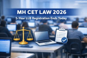 MH CET Law 2026 Registration Ends Today Live Updates: Apply for 5-Year LLB Form @ Cetcell.mahacet.org