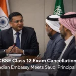 CBSE Class 12 Exam Cancellation in Middle East: Indian Embassy Official Meets School Principals in Saudi Arabia