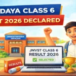 Navodaya Class 6 Result 2026 Declared: Check JNVST Scorecard, Steps to Download & What’s Next