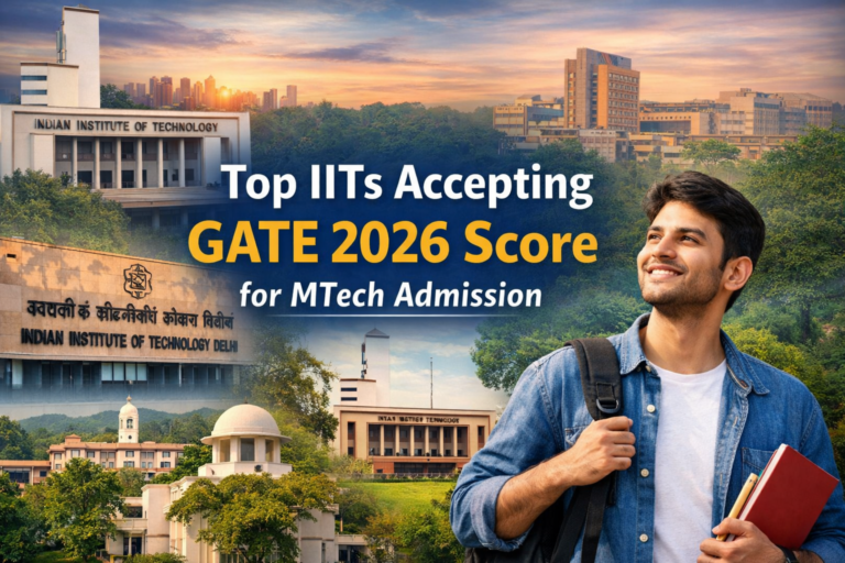 Top IITs Accepting GATE 2026 Score for MTech Admission