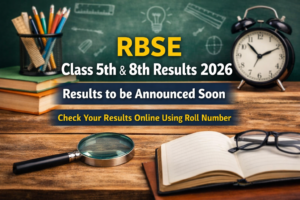RBSE Class 5th and 8th Results 2026 Live Updates