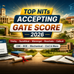 Top NITs Accepting GATE Score 2026: CCMT, Branch-Wise Cutoffs, Seat Matrix, and How Admission Works