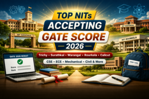 Top NITs Accepting GATE Score 2026: CCMT, Branch-Wise Cutoffs, Seat Matrix, and How Admission Works