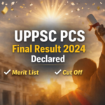 UPPSC PCS Final Result 2024 Declared