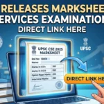 UPSE Releases Marksheet for Civil Services Examinations 2025; Direct Link Here